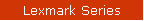 Lexmark Series