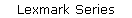 Lexmark Series